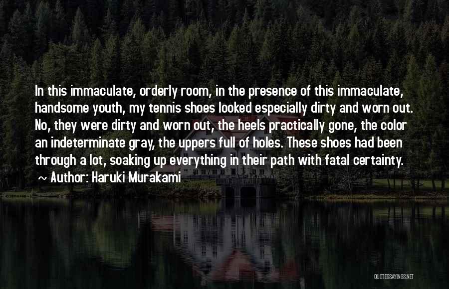 Dirty Shoes Quotes By Haruki Murakami