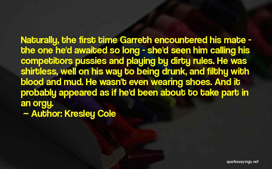 Dirty Shoes Quotes By Kresley Cole