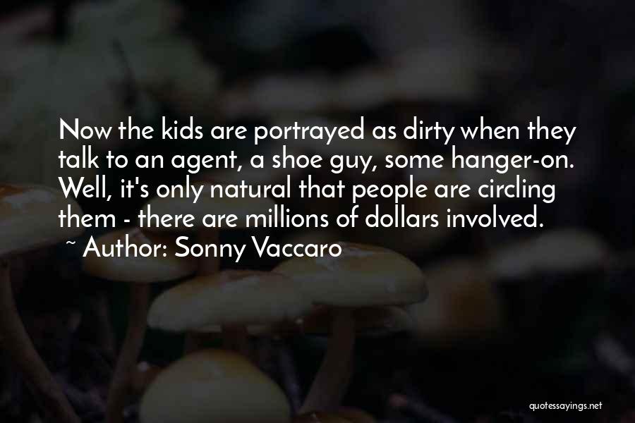 Dirty Shoes Quotes By Sonny Vaccaro