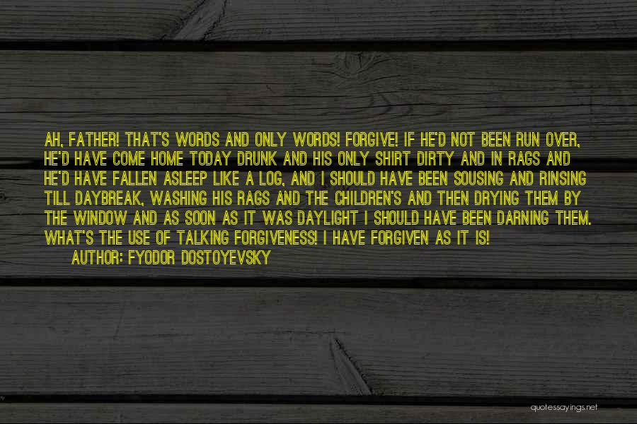 Dirty Talking Quotes By Fyodor Dostoyevsky