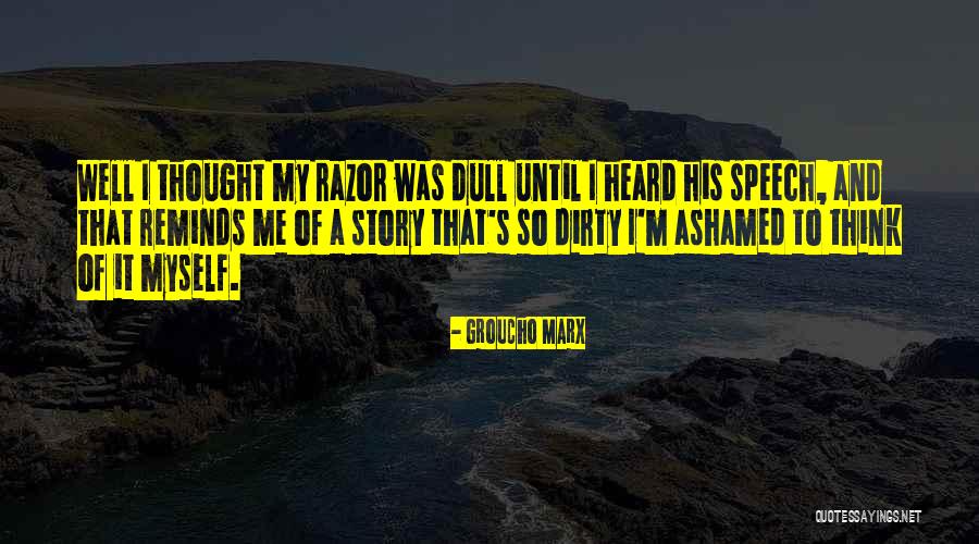 Dirty Thinking Quotes By Groucho Marx Dirty Thinking Quotes By Groucho Marx