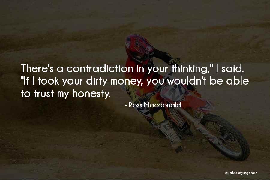 Dirty Thinking Quotes By Ross Macdonald Dirty Thinking Quotes By Ross Macdonald