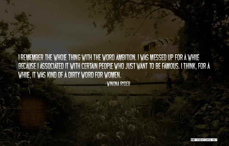 Dirty Thinking Quotes By Winona Ryder Dirty Thinking Quotes By Winona Ryder