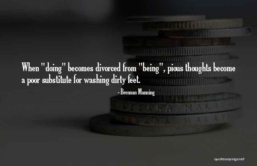 Dirty Thoughts Quotes By Brennan Manning Dirty Thoughts Quotes By Brennan Manning