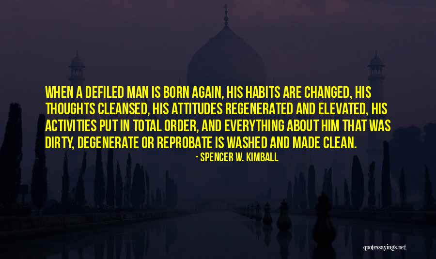 Dirty Thoughts Quotes By Spencer W. Kimball Dirty Thoughts Quotes By Spencer W. Kimball