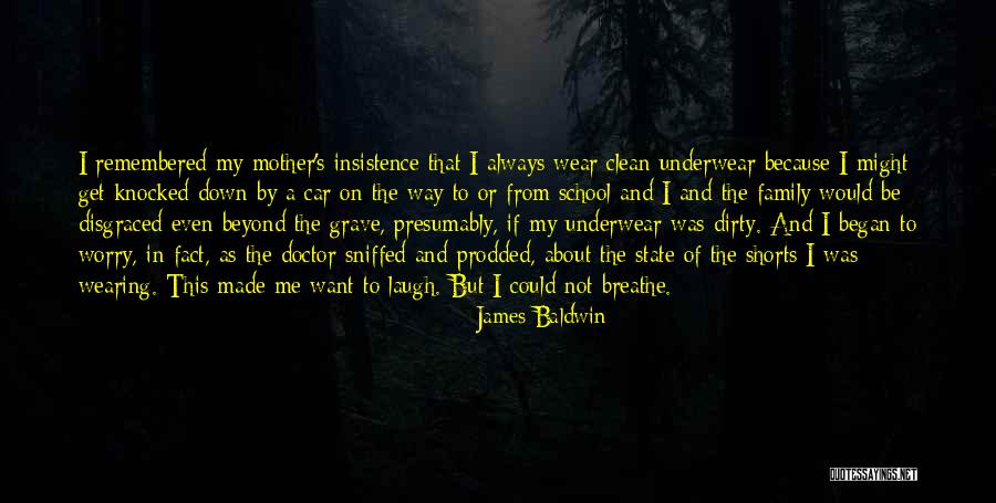 Dirty Underwear Quotes By James Baldwin