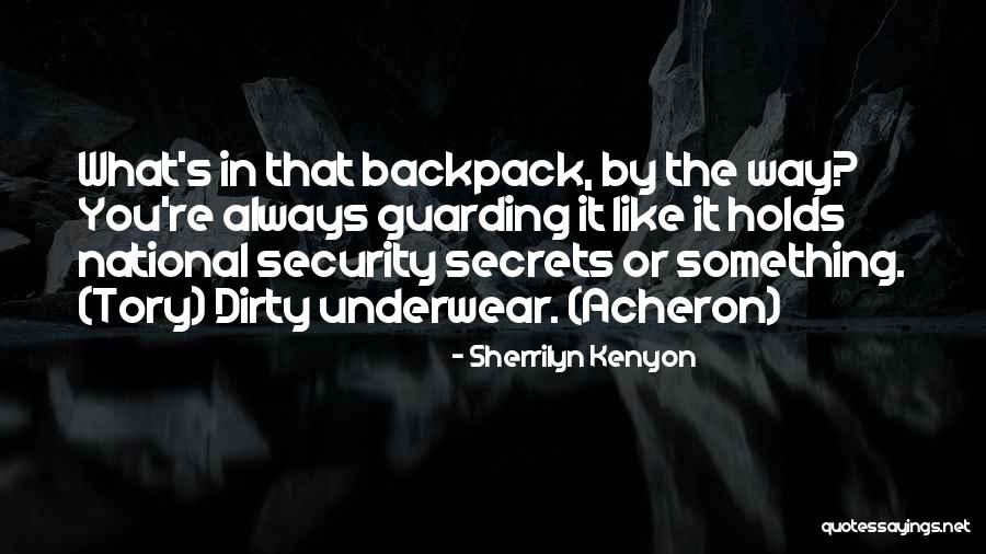 Dirty Underwear Quotes By Sherrilyn Kenyon Dirty Underwear Quotes By Sherrilyn Kenyon