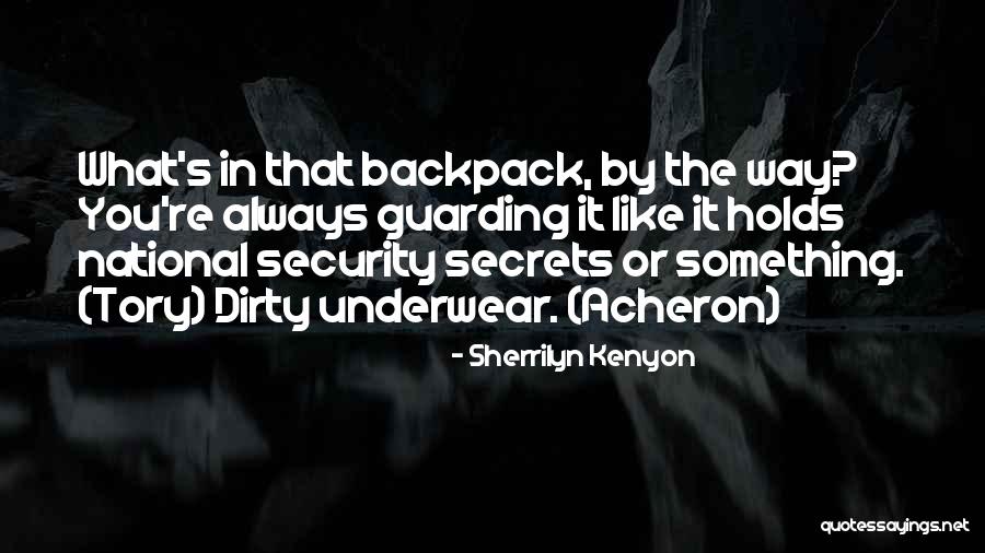 Dirty Underwear Quotes By Sherrilyn Kenyon