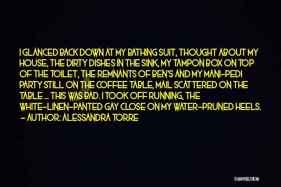 Dirty Water Quotes By Alessandra Torre