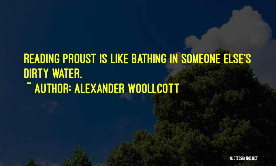 Dirty Water Quotes By Alexander Woollcott