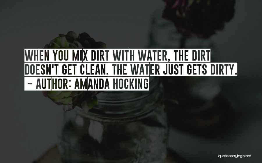 Dirty Water Quotes By Amanda Hocking