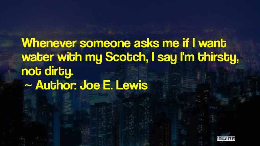 Dirty Water Quotes By Joe E. Lewis