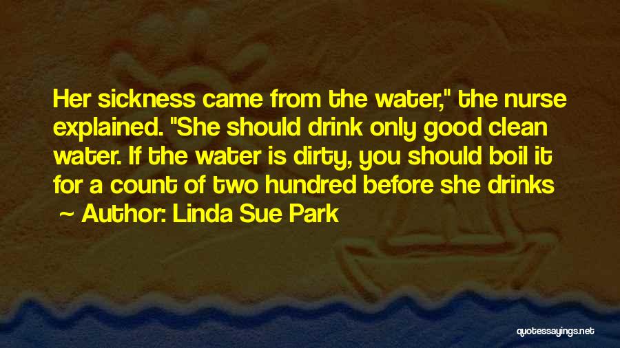 Dirty Water Quotes By Linda Sue Park