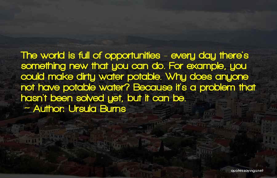 Dirty Water Quotes By Ursula Burns