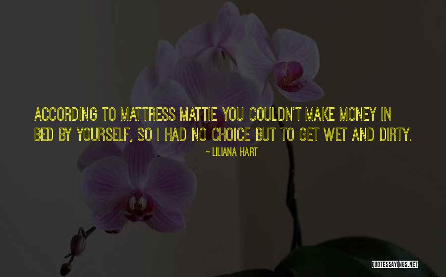 Dirty Wet Quotes By Liliana Hart Dirty Wet Quotes By Liliana Hart