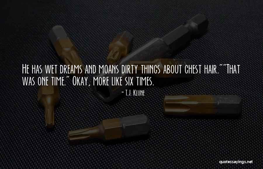 Dirty Wet Quotes By T.J. Klune Dirty Wet Quotes By T.J. Klune