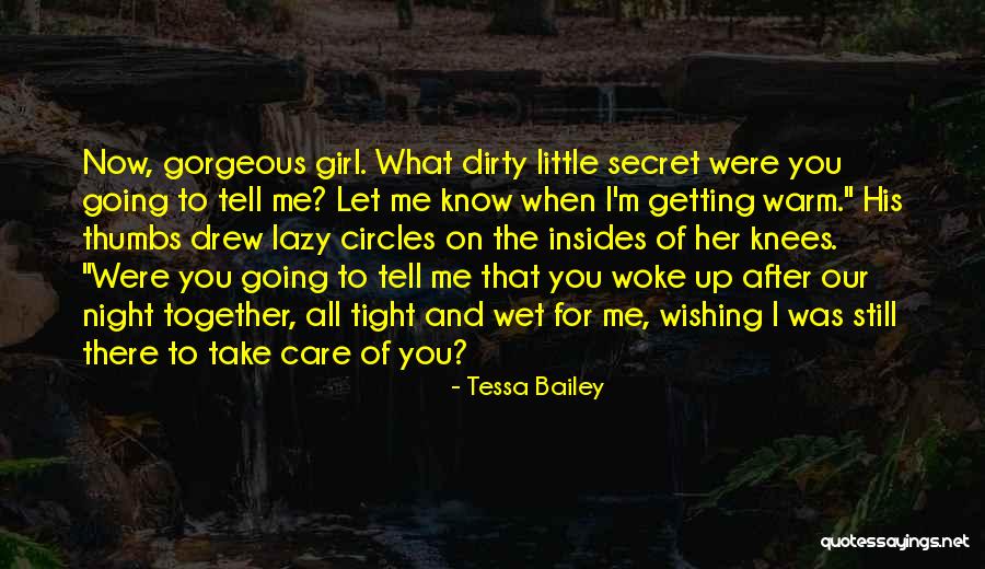 Dirty Wet Quotes By Tessa Bailey Dirty Wet Quotes By Tessa Bailey
