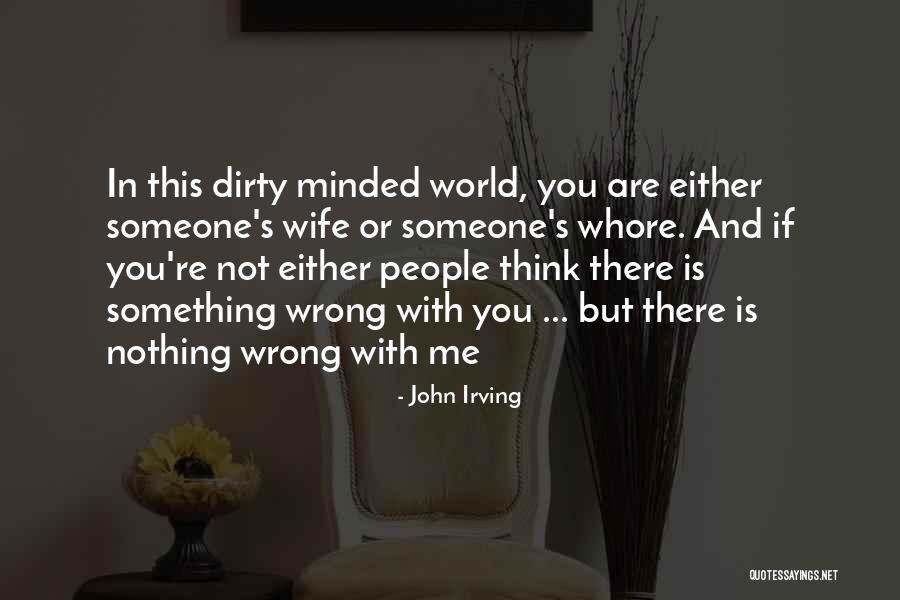 Dirty World Quotes By John Irving Dirty World Quotes By John Irving