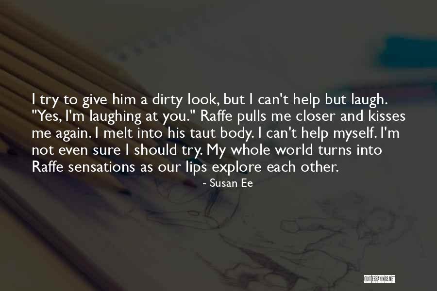 Dirty World Quotes By Susan Ee Dirty World Quotes By Susan Ee