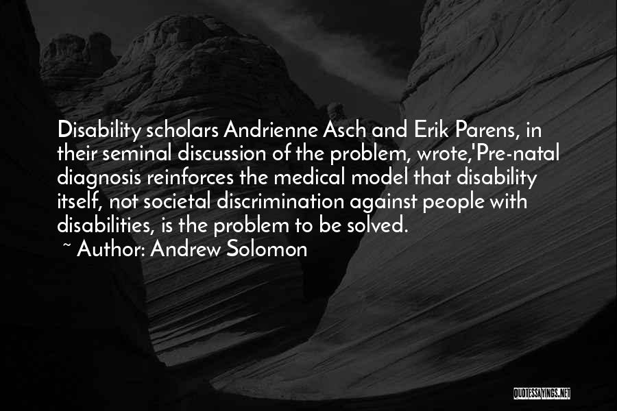 Disability Discrimination Quotes By Andrew Solomon