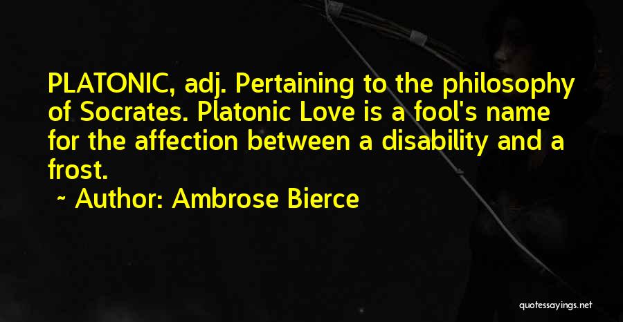 Disability Love Quotes By Ambrose Bierce