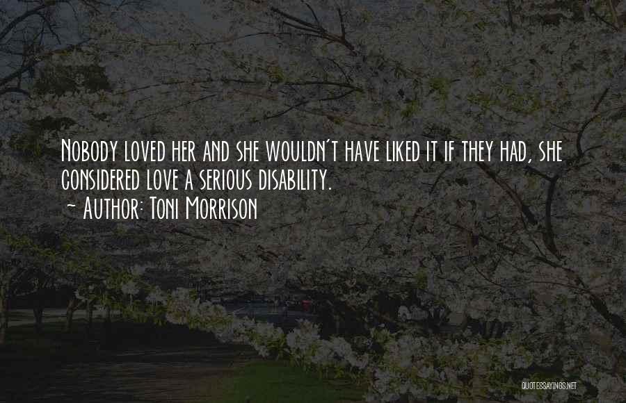 Disability Love Quotes By Toni Morrison