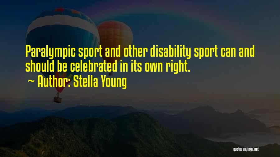 Disability Sport Quotes By Stella Young