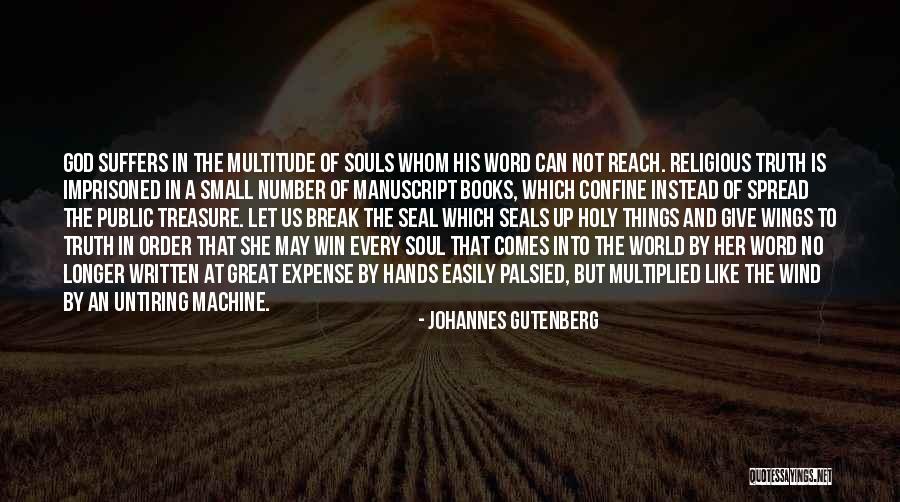 Disabled Soldier By Oliver Goldsmith Quotes By Johannes Gutenberg