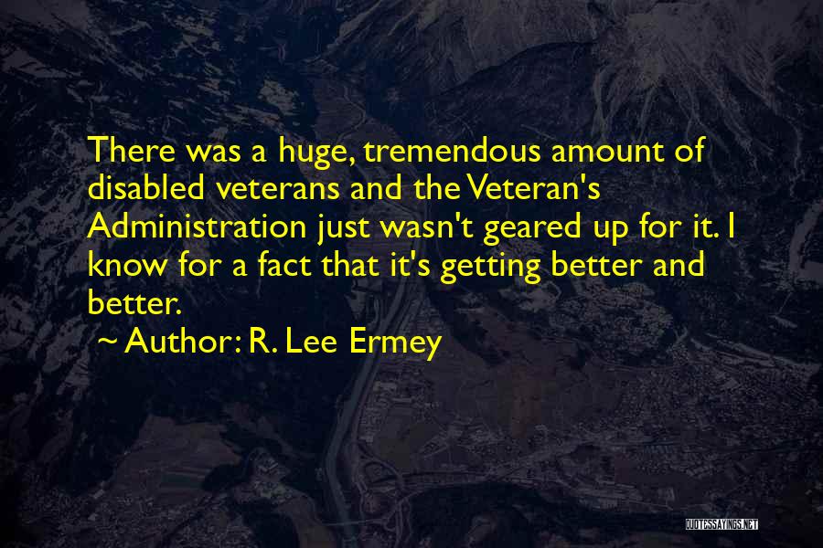 Disabled Veteran Quotes By R. Lee Ermey