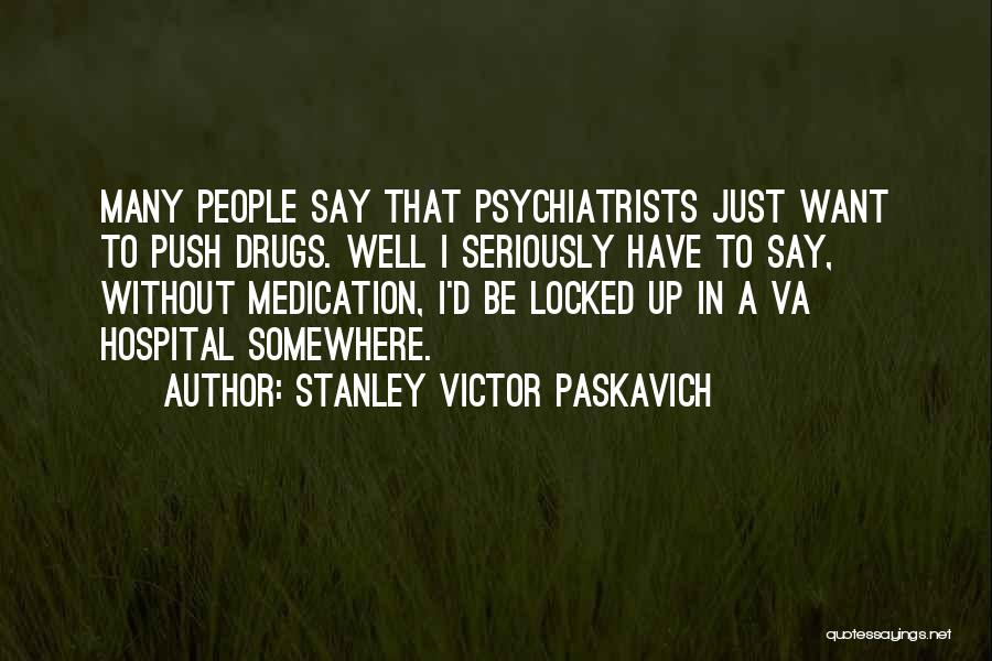 Disabled Veterans Quotes By Stanley Victor Paskavich