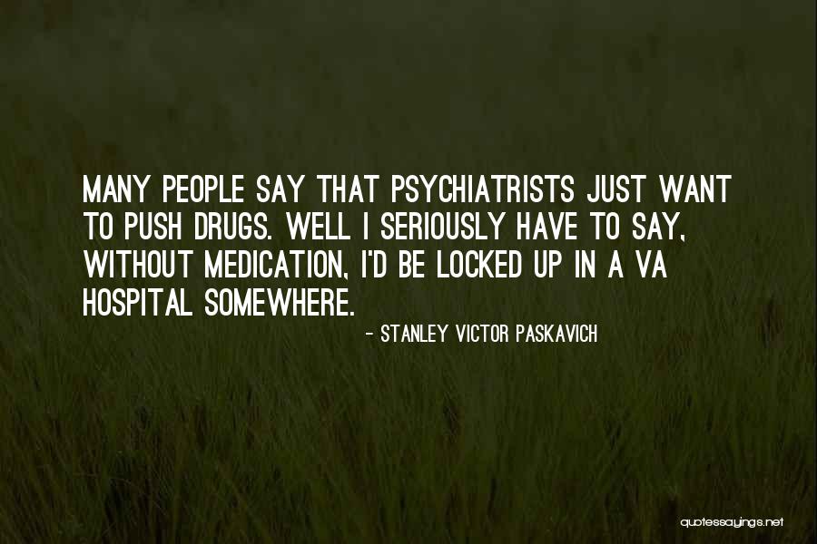 Disabled Veterans Quotes By Stanley Victor Paskavich