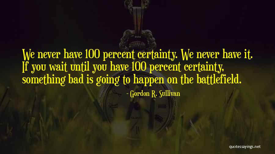 Disaffectionate Quotes By Gordon R. Sullivan Disaffectionate Quotes By Gordon R. Sullivan