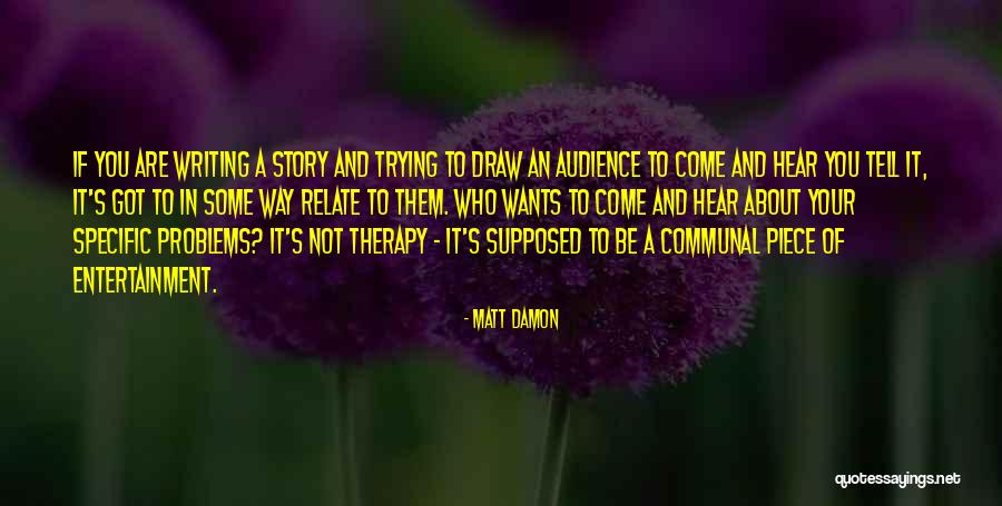 Disaffectionate Quotes By Matt Damon Disaffectionate Quotes By Matt Damon