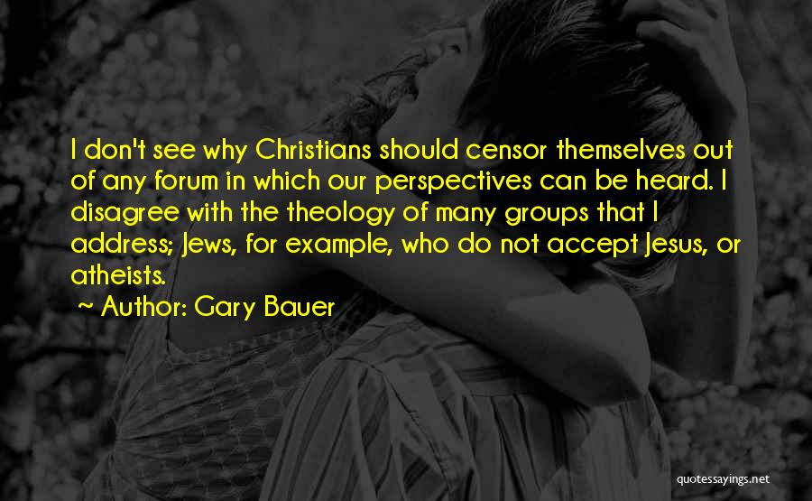 Disagree Quotes By Gary Bauer