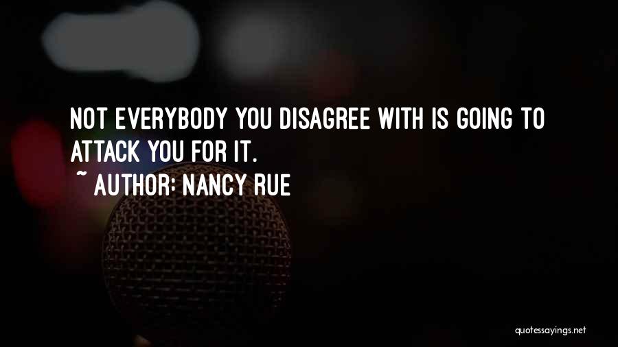 Disagree Quotes By Nancy Rue