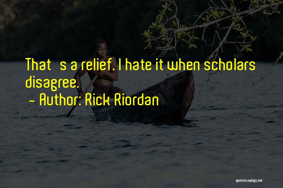 Disagree Quotes By Rick Riordan