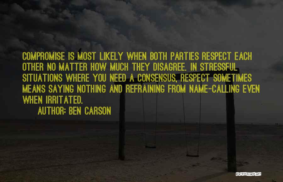 Disagree Respect Quotes By Ben Carson