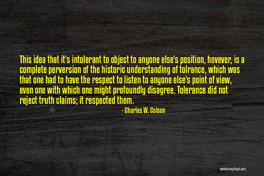 Disagree Respect Quotes By Charles W. Colson