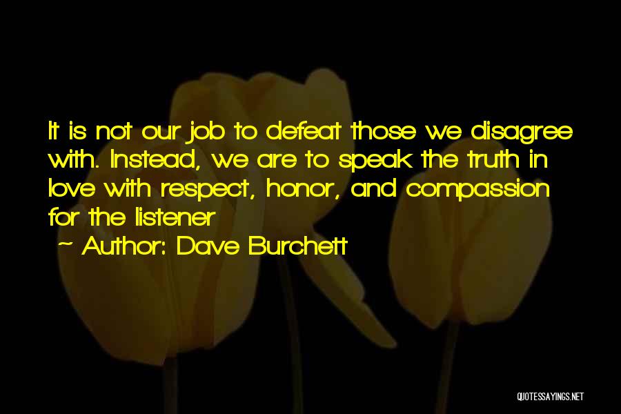 Disagree Respect Quotes By Dave Burchett