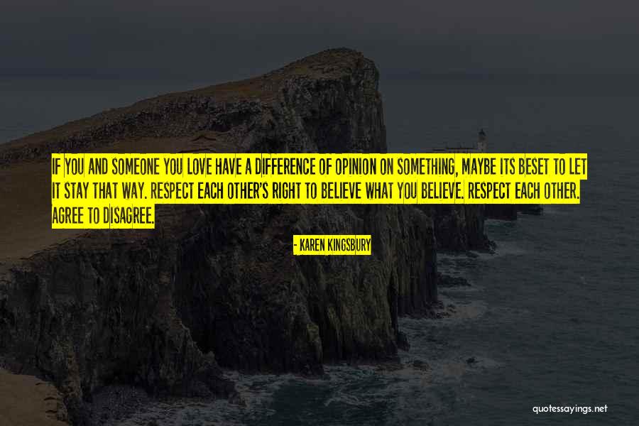Disagree Respect Quotes By Karen Kingsbury Disagree Respect Quotes By Karen Kingsbury