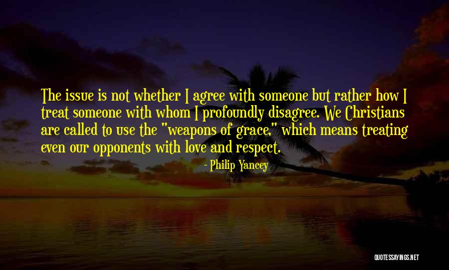 Disagree Respect Quotes By Philip Yancey Disagree Respect Quotes By Philip Yancey