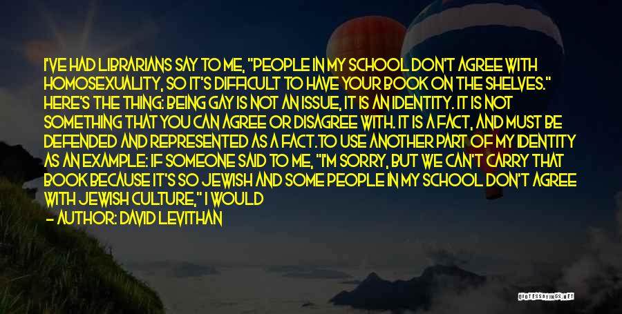 Disagree To Agree Quotes By David Levithan