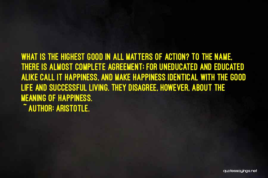 Disagree With Life Quotes By Aristotle.