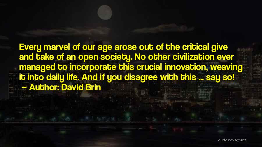 Disagree With Life Quotes By David Brin