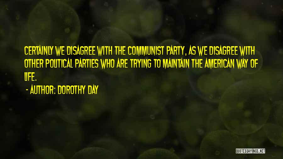 Disagree With Life Quotes By Dorothy Day