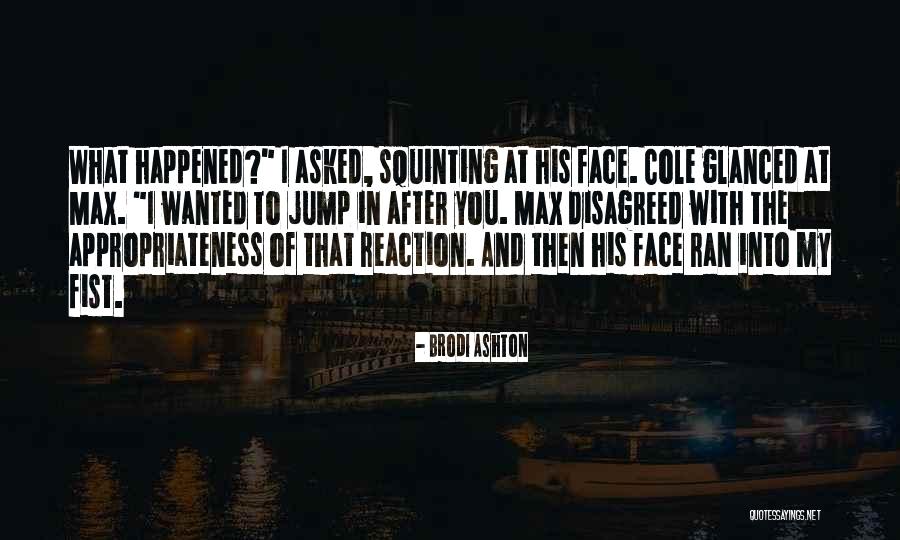 Disagreed Quotes By Brodi Ashton Disagreed Quotes By Brodi Ashton