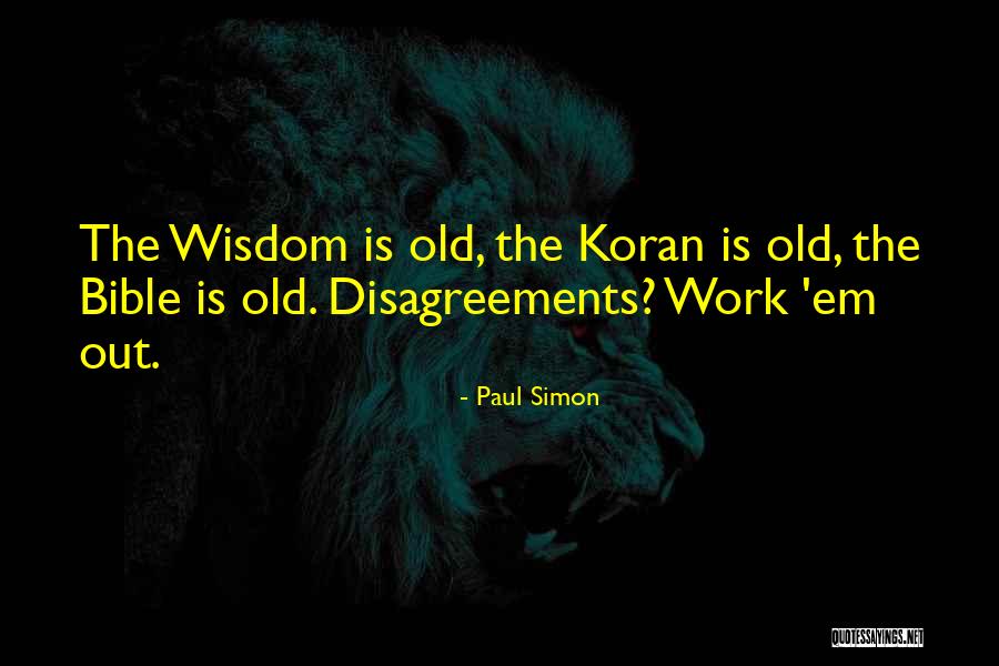 Disagreement Bible Quotes By Paul Simon Disagreement Bible Quotes By Paul Simon