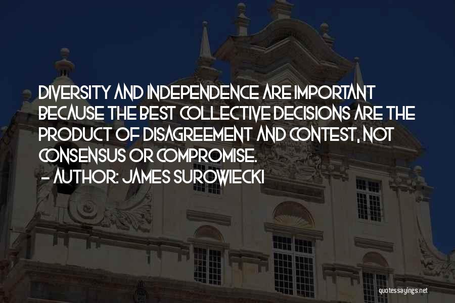 Disagreement Quotes By James Surowiecki