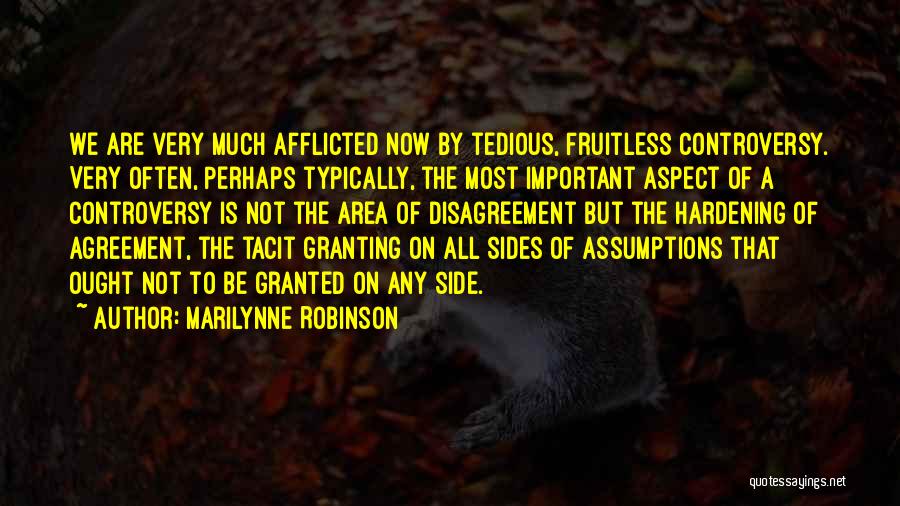 Disagreement Quotes By Marilynne Robinson