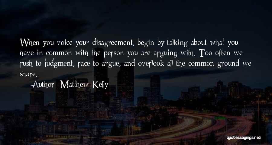 Disagreement Quotes By Matthew Kelly